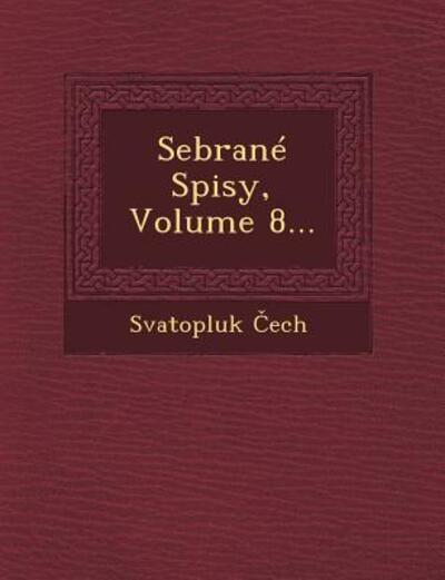 Cover for Svatopluk Ech · Sebrane Spisy, Volume 8... (Paperback Book) (2012)