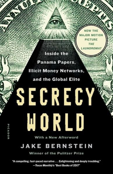 Cover for Jake Bernstein · Secrecy World (Now the Major Motion Picture THE LAUNDROMAT): Inside the Panama Papers, Illicit Money Networks, and the Global Elite (Paperback Book) (2018)