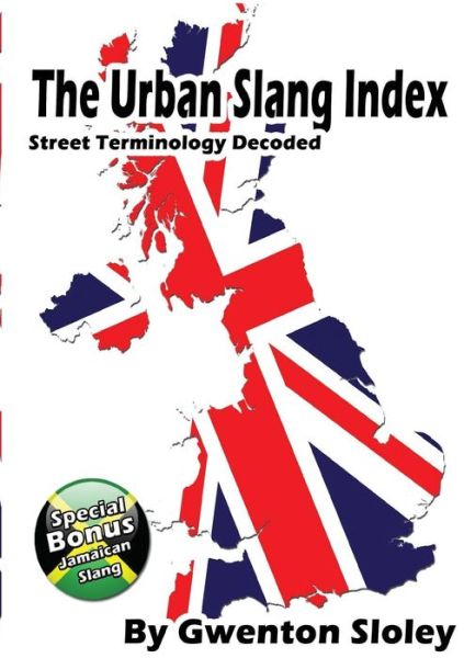 Cover for Gwenton Sloley · The Urban Slang Index (Paperback Book) (2014)