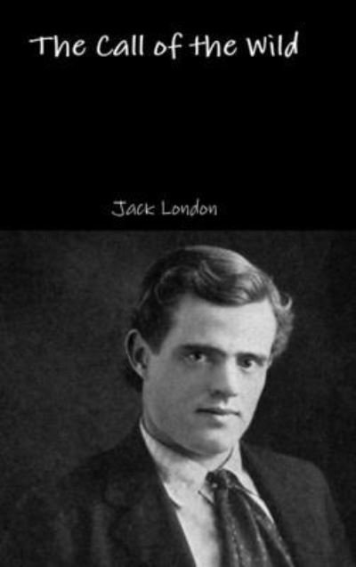 Cover for Jack London · The Call of the Wild (Inbunden Bok) (2016)