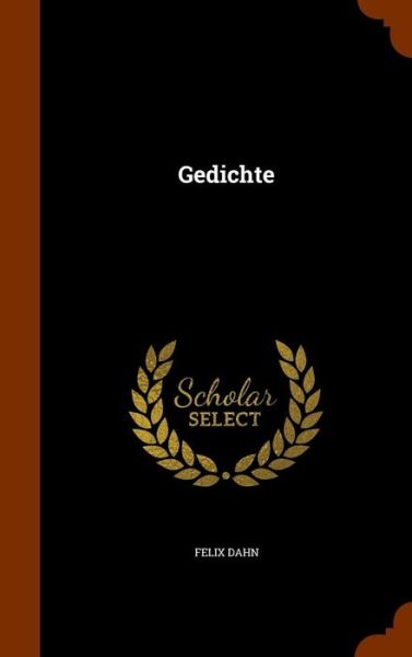 Cover for Felix Dahn · Gedichte (Hardcover Book) (2015)