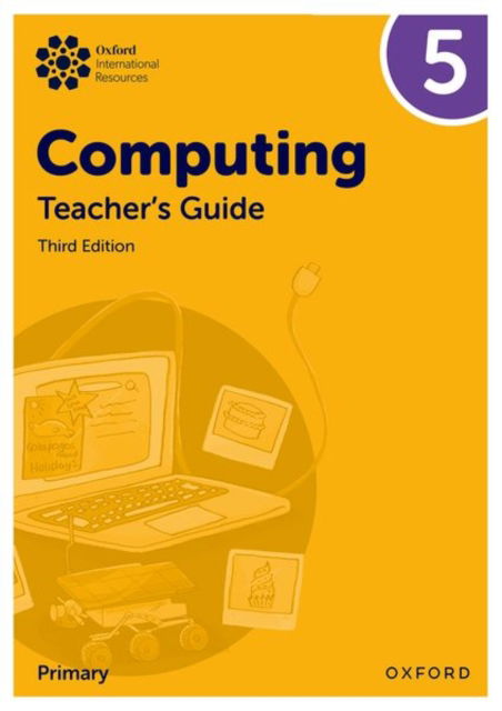 Oxford International Primary Computing: Teacher's Guide 5 - Oxford International Primary Computing - Alison Page - Livres - Oxford University Press - 9781382047463 - 20 janvier 2025