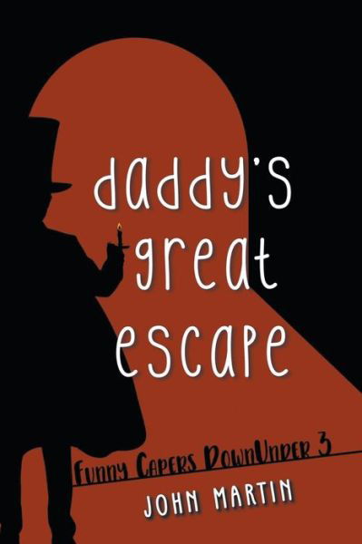 Cover for John Martin · Daddy's Great Escape (Paperback Bog) (2020)