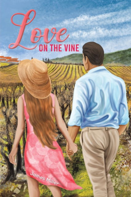 Cover for James Miller · Love on the Vine (Paperback Book) (2022)