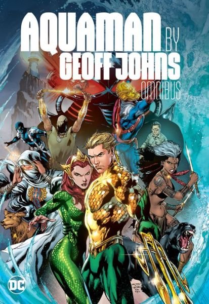 Cover for Geoff Johns · Aquaman by Geoff Johns Omnibus (Innbunden bok) (2018)