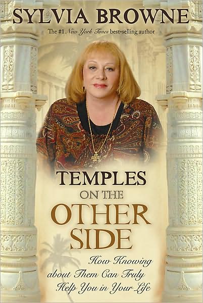 Temples on the Other Side: How Wisdom from "Beyond the Veil" Can Help You Right Now - Sylvia Browne - Books - Hay House - 9781401917463 - May 1, 2009