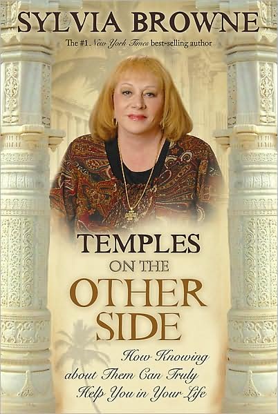 Temples on the Other Side: How Wisdom from "Beyond the Veil" Can Help You Right Now - Sylvia Browne - Bøger - Hay House - 9781401917463 - 1. maj 2009