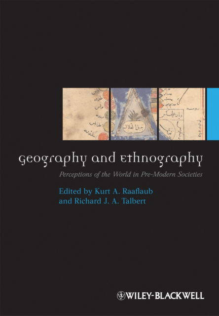 Cover for KA Raaflaub · Geography and Ethnography: Perceptions of the World in Pre-Modern Societies - Ancient World: Comparative Histories (Innbunden bok) (2010)