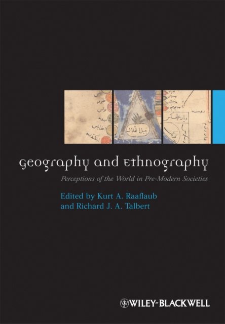 Cover for KA Raaflaub · Geography and Ethnography: Perceptions of the World in Pre-Modern Societies - Ancient World: Comparative Histories (Gebundenes Buch) (2010)