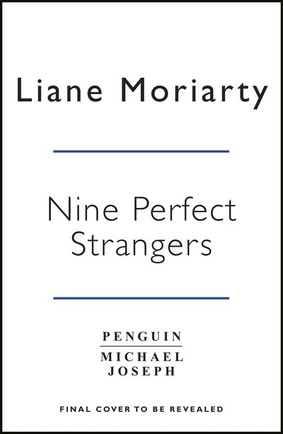 Cover for Liane Moriarty · Nine Perfect Strangers: The No 1 bestseller now a major Amazon Prime series (Paperback Bog) (2019)