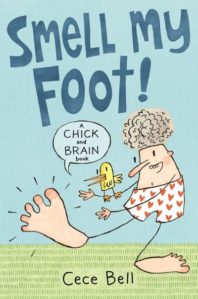 Cover for Cece Bell · Chick and Brain: Smell My Foot! - Chick and Brain (Paperback Book) (2020)