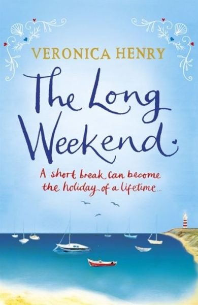The Long Weekend - Veronica Henry - Books - Orion Publishing Co - 9781409135463 - July 5, 2012