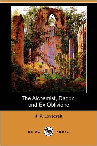 Cover for H. P. Lovecraft · The Alchemist, Dagon, and Ex Oblivione (Dodo Press) (Paperback Bog) (2008)
