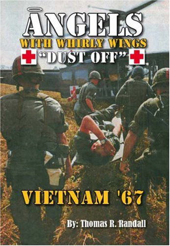 Cover for Thomas R. Randall · Angels with Whirly Wings &quot;Dust Off&quot;: Vietnam '67 (Paperback Book) (2006)