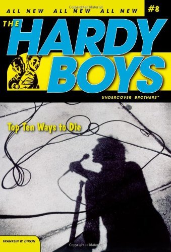 Cover for Franklin W. Dixon · Top Ten Ways to Die - Hardy Boys (All New) Undercover Brothers (Paperback Bog) [1st Aladdin Paperbacks Ed edition] (2006)