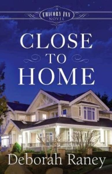 Deborah Raney · Close to Home (Pocketbok) (2016)