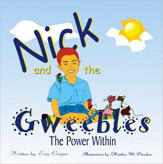 Cover for Eric Cooper · Nick and the Gweebles: the Power Within (Taschenbuch) (2007)