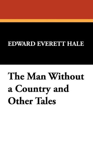 Cover for Edward Everett Hale · The Man Without a Country and Other Tales (Hardcover Book) (2008)