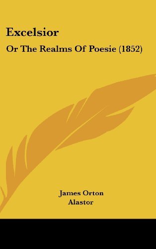 Cover for Alastor · Excelsior: or the Realms of Poesie (1852) (Hardcover Book) (2008)