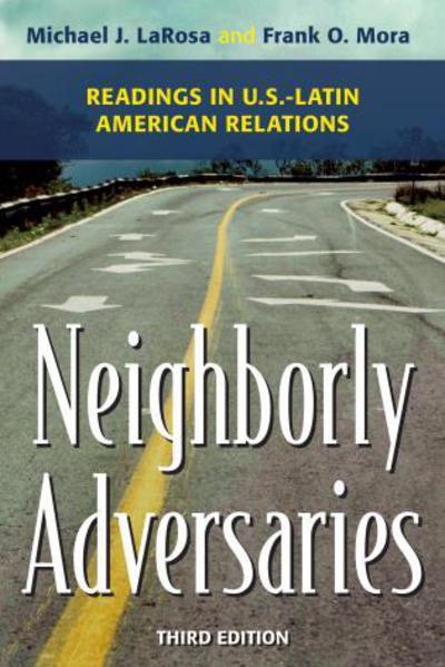 Cover for Michael J. Larosa · Neighborly Adversaries: Readings in U.S.–Latin American Relations (Paperback Book) [Third edition] (2015)