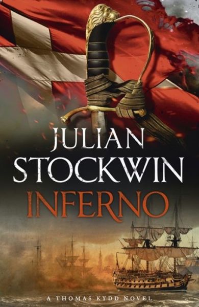 Inferno: Thomas Kydd 17 - Thomas Kydd - Julian Stockwin - Boeken - Hodder & Stoughton - 9781444785463 - 18 mei 2017