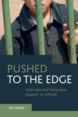 Cover for Gillies, Val (University of Westminster) · Pushed to the Edge: Inclusion and Behaviour Support in Schools (Hardcover Book) (2016)