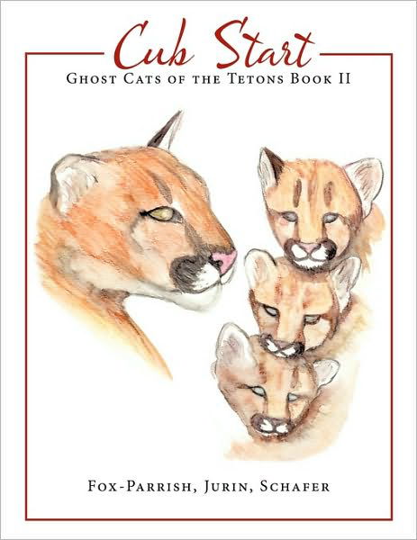 Cover for Schafer · Ghost Cats of the Tetons: Book 2: Cub Start (Pocketbok) (2010)