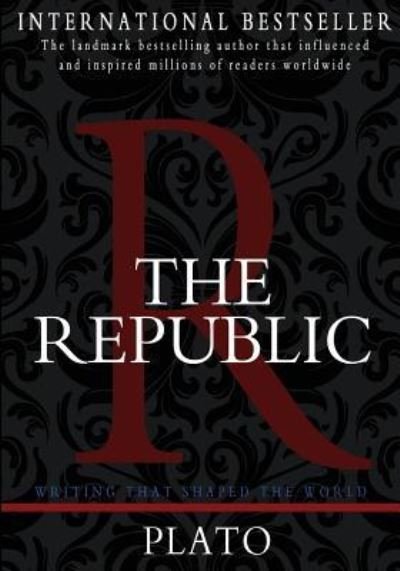 The Republic - Plato - Bøker - Createspace Independent Publishing Platf - 9781453710463 - 25. juli 2010