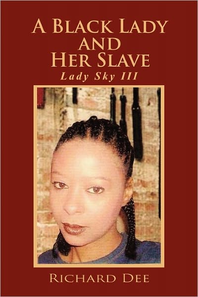 Cover for Richard Dee · A Black Lady and Her Slave (Paperback Book) (2010)