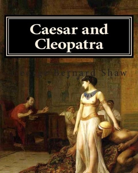 Cover for George Bernard Shaw · Caesar and Cleopatra (Paperback Bog) (2011)