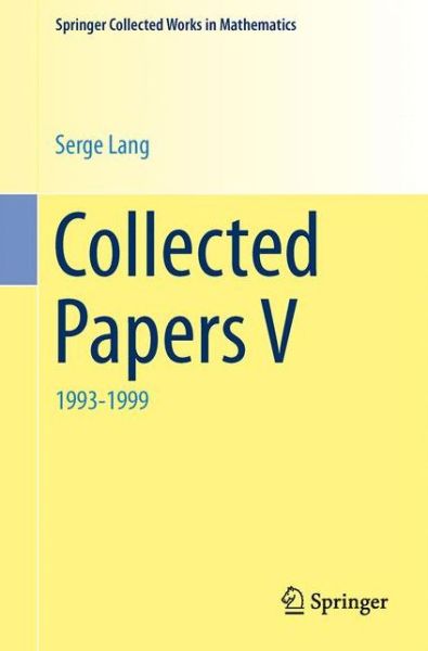 Cover for Serge Lang · Collected Papers V: 1993-1999 - Springer Collected Works in Mathematics (Paperback Book) [2001. Reprint 2013 of the 2001 edition] (2013)