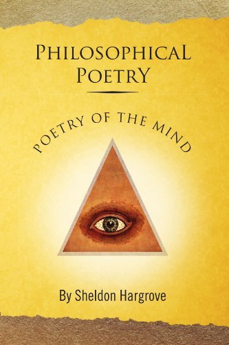 Philosophical Poetry: Poetry of the Mind - Sheldon Hargrove - Boeken - Xlibris, Corp. - 9781465380463 - 