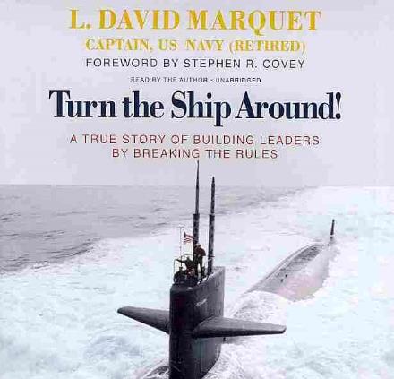 Cover for L. David Marquet · Turn the Ship Around! a True Story of Building Leaders by Breaking the Rules (Lydbog (CD)) [Library, Unabridged Library edition] (2014)