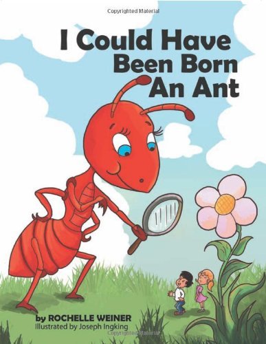 Cover for Rochelle Weiner · I Could Have Been Born an Ant (Paperback Book) (2012)