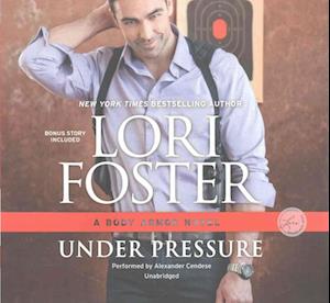 Under Pressure Lib/E - Lori Foster - Music - Harlequin Audio - 9781470821463 - January 31, 2017