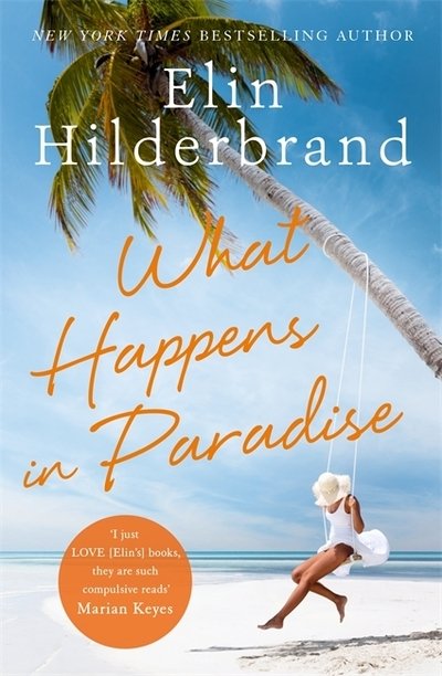 Cover for Elin Hilderbrand · What Happens in Paradise: Book 2 in NYT-bestselling author Elin Hilderbrand's sizzling Paradise series - Winter in Paradise (Pocketbok) (2020)