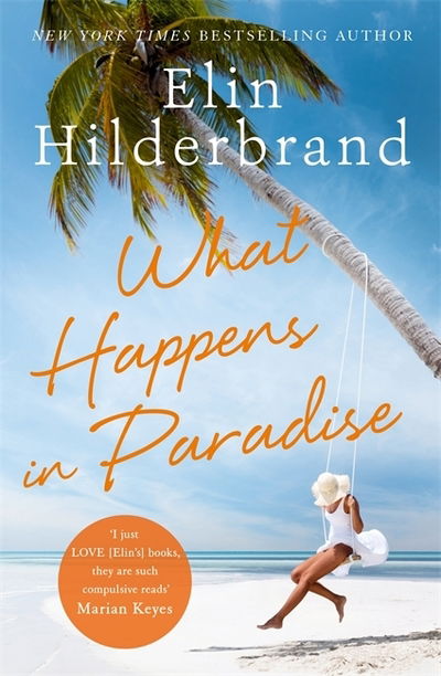 Cover for Elin Hilderbrand · What Happens in Paradise: Book 2 in NYT-bestselling author Elin Hilderbrand's sizzling Paradise series - Winter in Paradise (Paperback Bog) (2020)