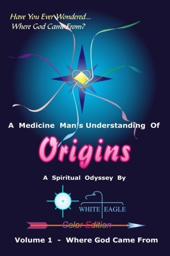 Cover for White Eagle · Origins - 1: the Very Beginning (Volume 1) (Paperback Bog) (2013)