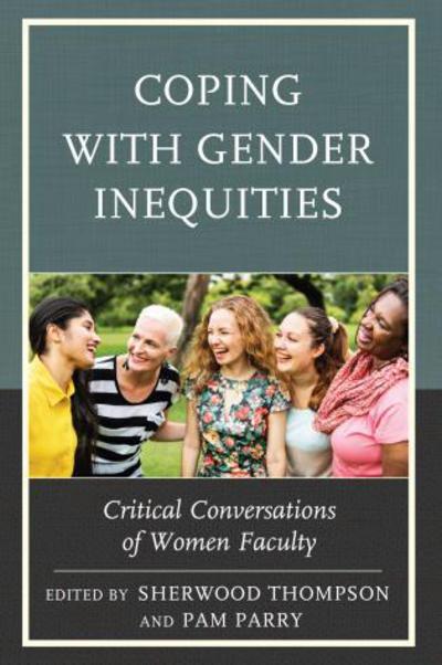 Cover for Coping with Gender Inequities: Critical Conversations of Women Faculty (Paperback Book) (2017)