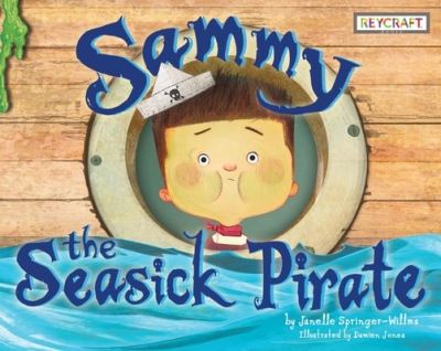 Cover for Janelle Springer-Willms · Sammy the Seasick Pirate (Paperback Book) (1901)