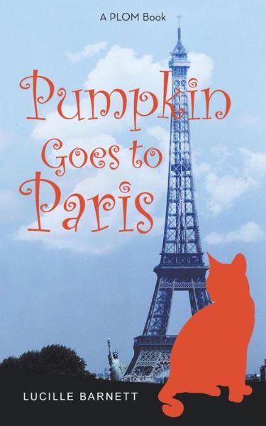 Cover for Lucille Barnett · Pumpkin Goes to Paris (Paperback Book) (2015)