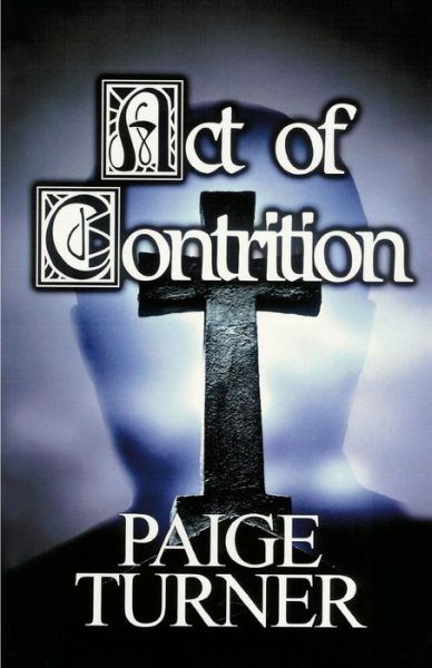 Cover for Paige Turner · Act of Contrition (Paperback Book) (2013)