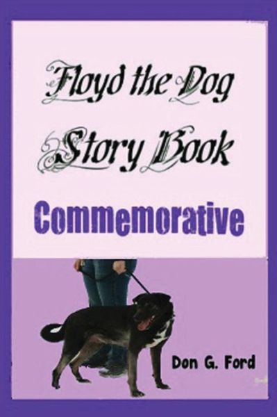 Cover for Mr Don G Ford · Floyd the Dog Story Book Commemorative (Paperback Book) (2013)