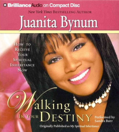 Walking in Your Destiny: How to Receive Your Spiritual Inheritance Now - Juanita Bynum - Audiobook - Brilliance Audio - 9781491509463 - 1 kwietnia 2014