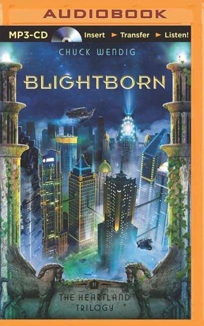 Blightborn - Chuck Wendig - Audiobook - Brilliance Audio - 9781491525463 - 29 lipca 2014