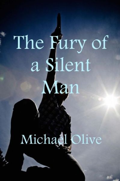 Cover for Dr. Michael Olive · The Fury of a Silent Man (Paperback Book) (2014)