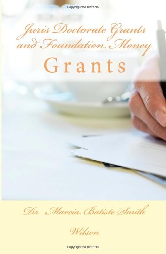 Cover for Dr. Marcia Batiste Smith Wilson · Juris Doctorate Grants and Foundation Money (Pocketbok) (2014)