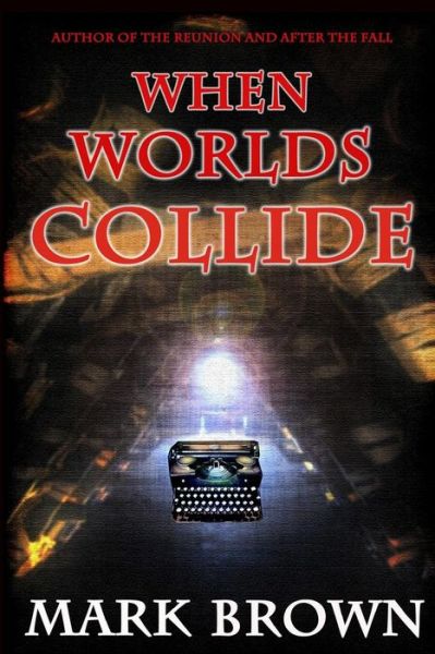 Cover for Mark Brown · When Worlds Collide (Paperback Book) (2014)