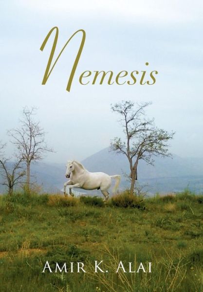 Cover for Amir K. Alai · Nemesis (Hardcover Book) [1st edition] (2014)