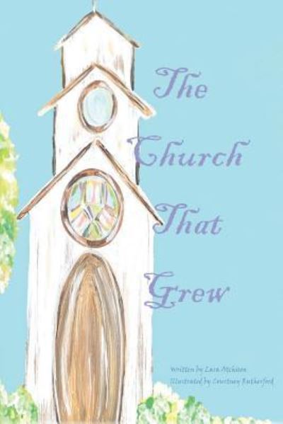 Cover for Lara Rebecca Atchison · The Church That Grew (Paperback Book) (2019)